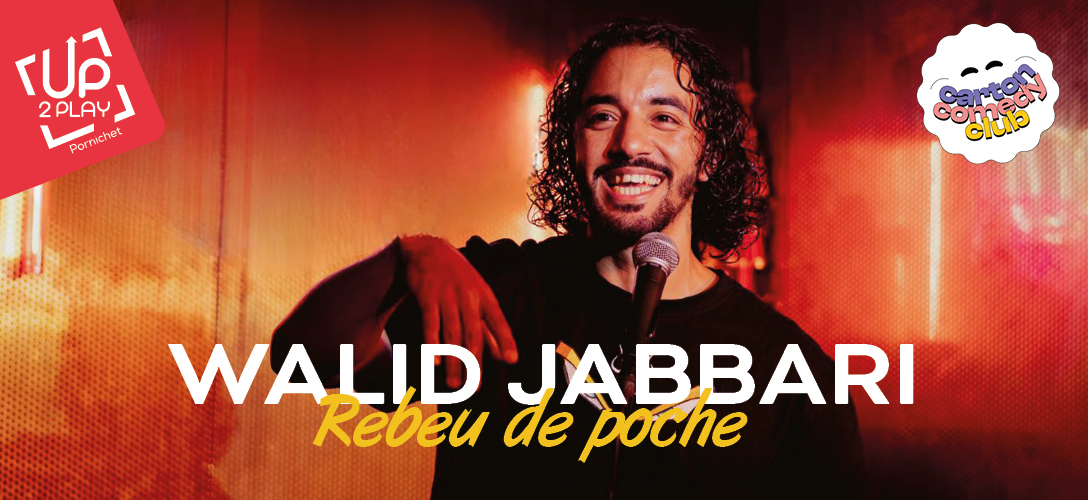 Soirée Stand-Up à UP2PLAY avec Walid Jabbari