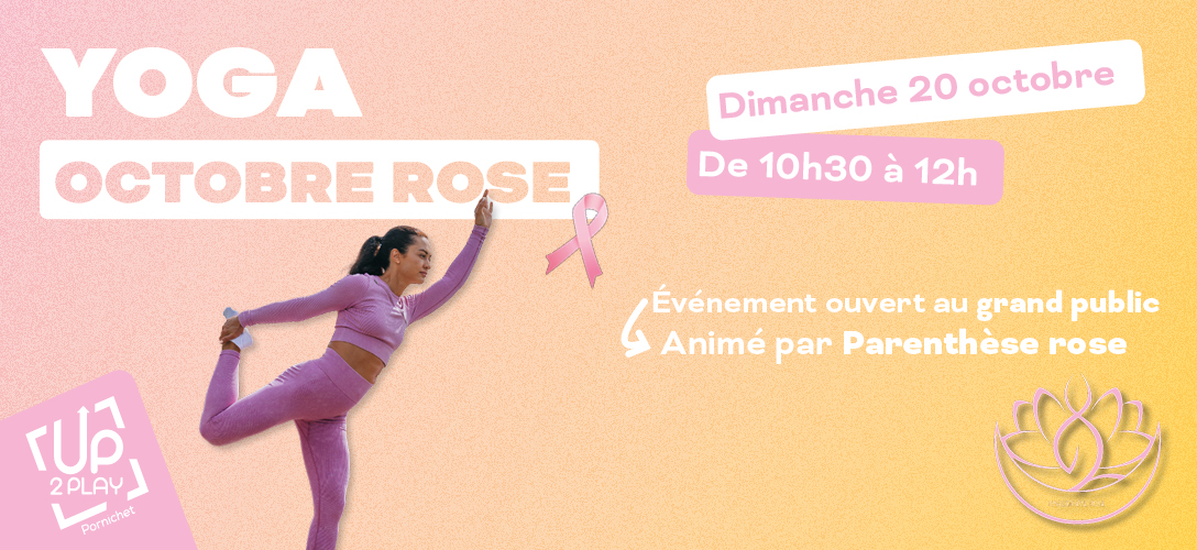 🌸 Octobre Rose : Yoga solidaire chez UP2PLAY🌸
