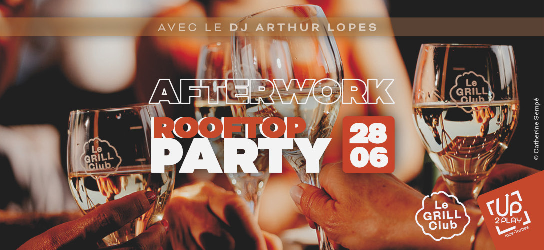 Afterwork « Rooftop Party » le 28 juin ! 🌞